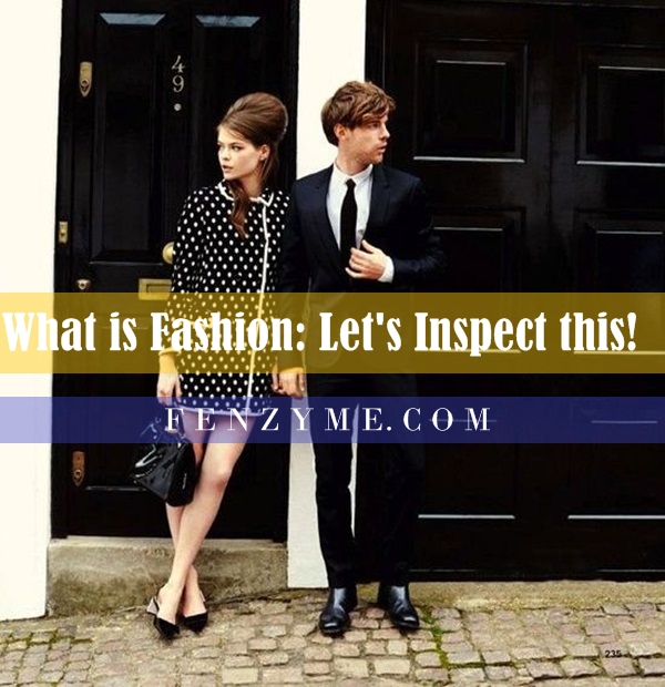 What is Fashion (2)