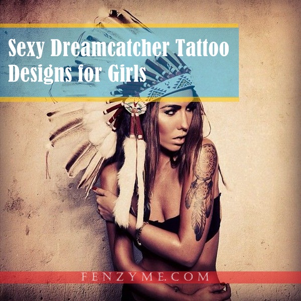 Sexy Dreamcatcher Tattoo Designs for Girls1.1