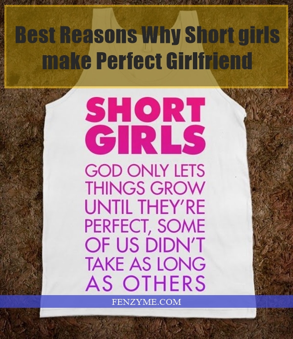 Why Short girls make Perfect Girlfriend1.1