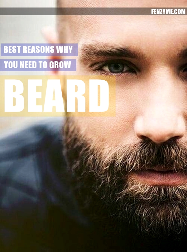 Best Reasons why you need to grow Beard1.1