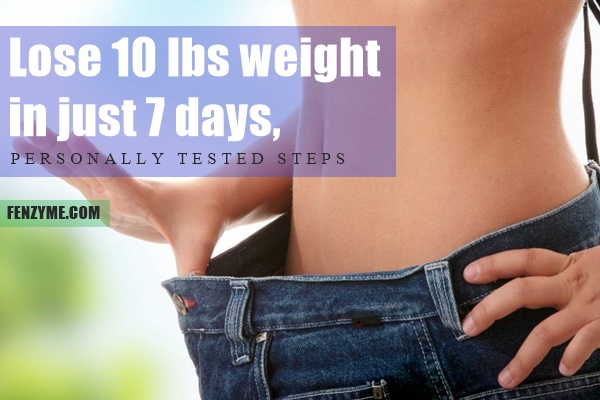 Lose 10 lbs weight in just 7 days1.1