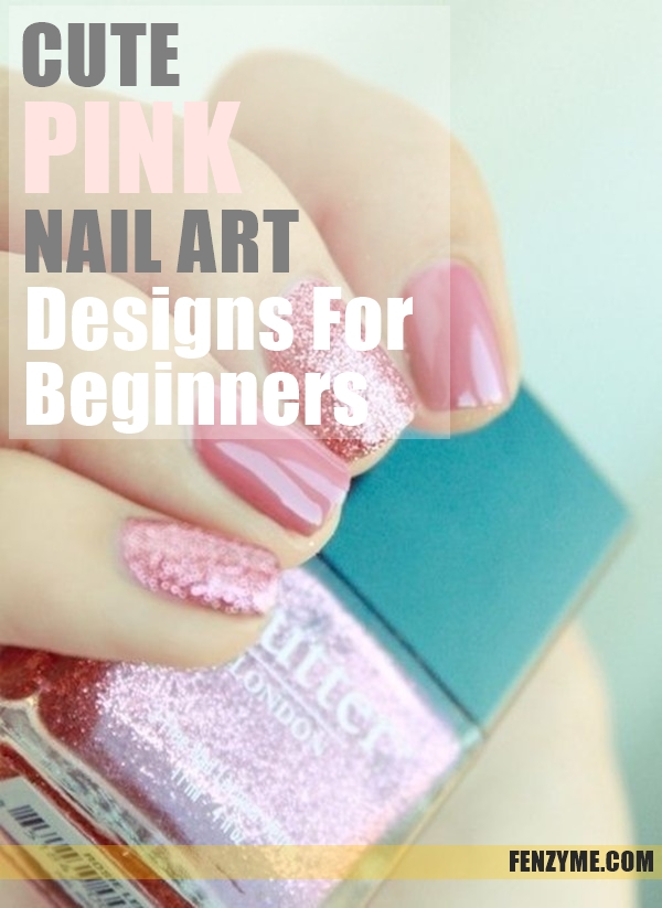 Pink Nail Art Designs for Beginners1.1