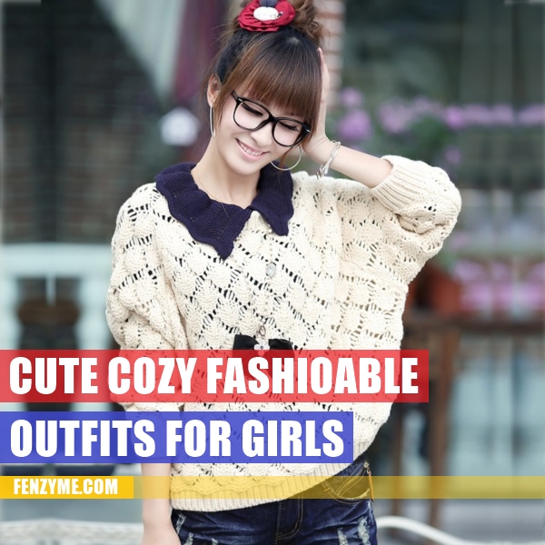 Cute Cozy Fashionable outfits for girls (1.1)