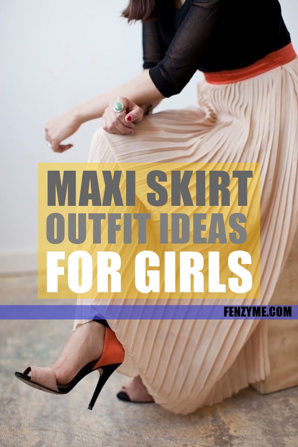 Maxi Skirt Outfits Ideas for Girls1.1