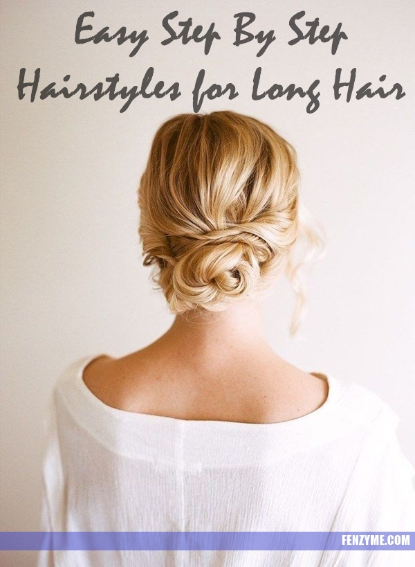 Easy Step By Step Hairstyles for Long Hair1.1