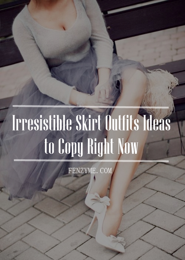 Skirt Outfits Ideas to Copy Right Now1.1